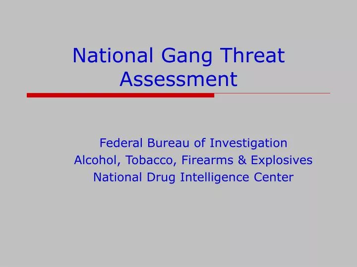 national gang threat assessment