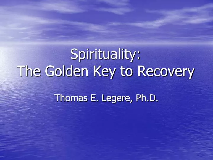 spirituality the golden key to recovery