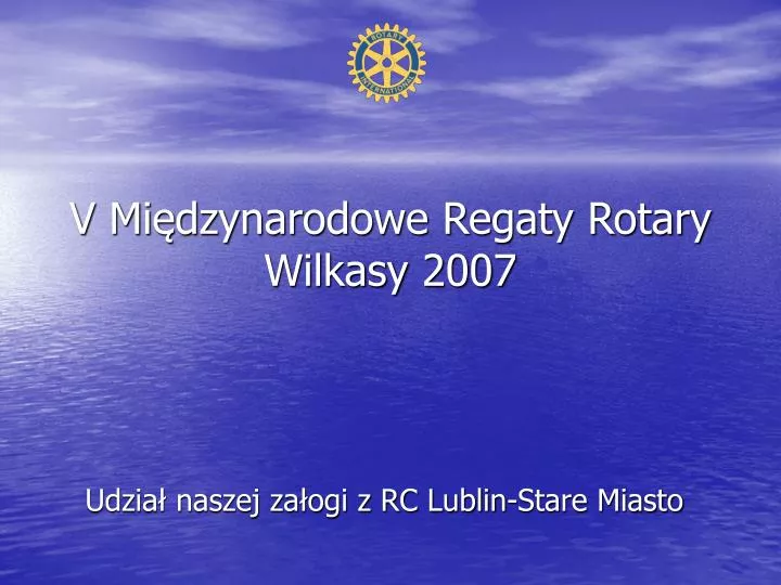 v mi dzynarodowe regaty rotary wilkasy 2007