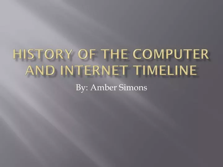 history of the computer and internet t imeline