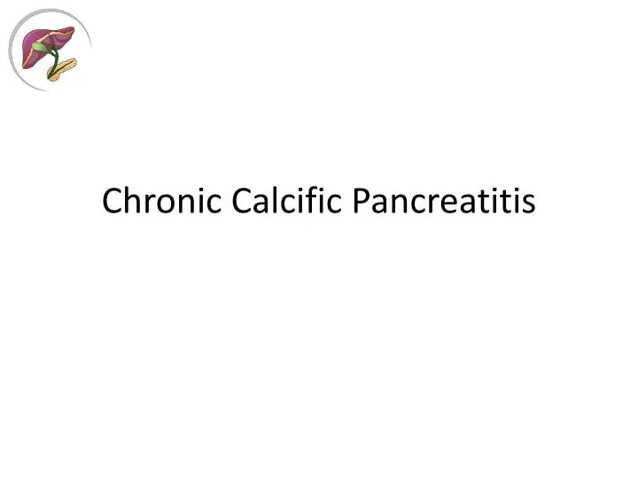 chronic calcific pancreatitis
