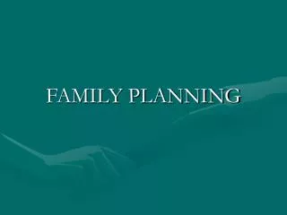 FAMILY PLANNING