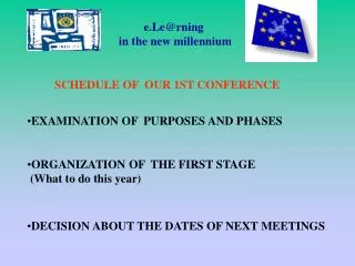 SCHEDULE OF OUR 1ST CONFERENCE EXAMINATION OF PURPOSES AND PHASES