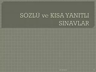 s zl ve kisa yanitli sinavlar