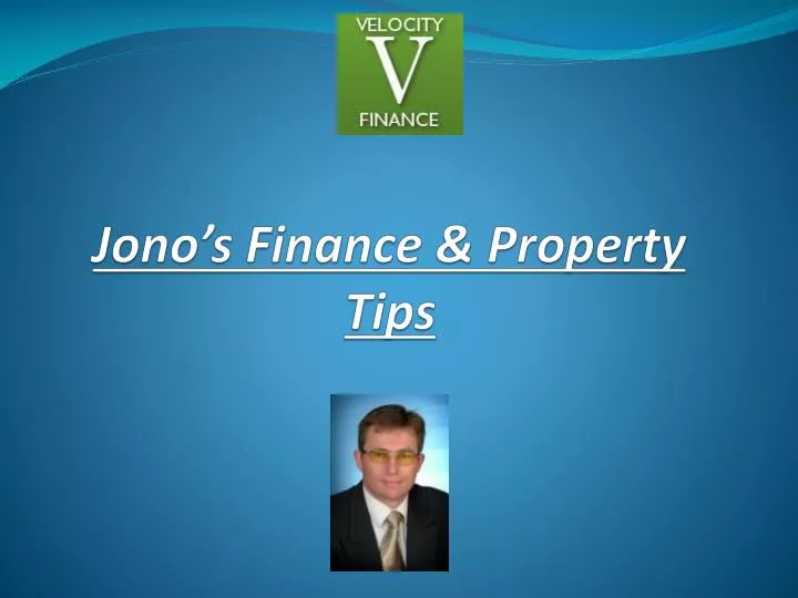 jono s finance property tips