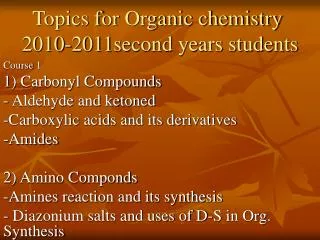 Topics for Organic chemistry 2010-2011second years students