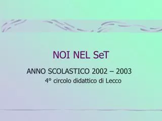 noi nel set