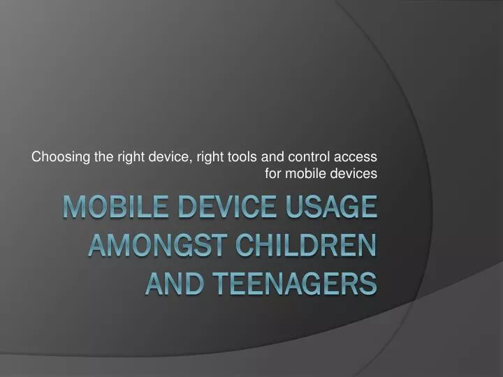 choosing the right device right tools and control access for mobile devices