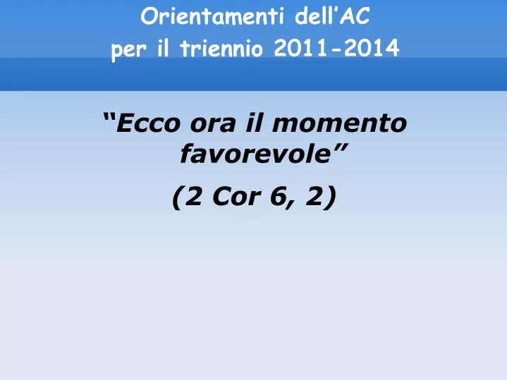 orientamenti dell ac per il triennio 2011 2014