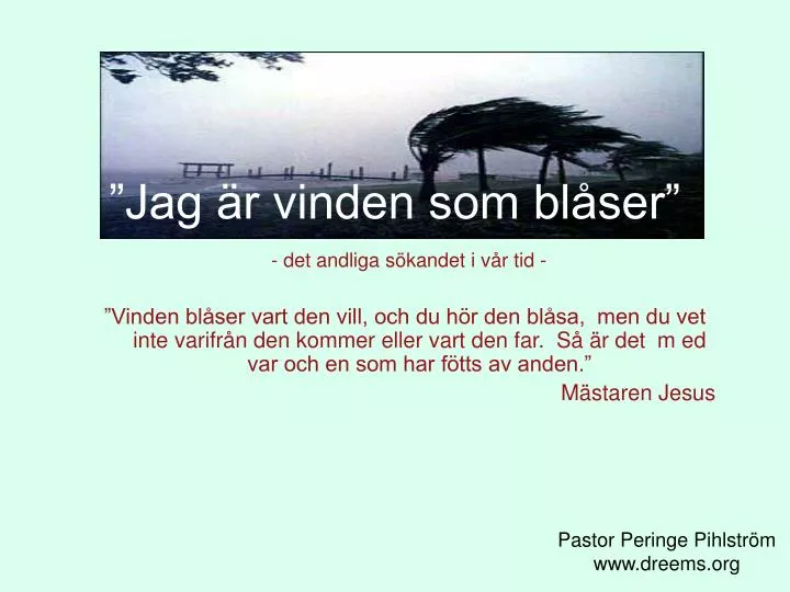 jag r vinden som bl ser