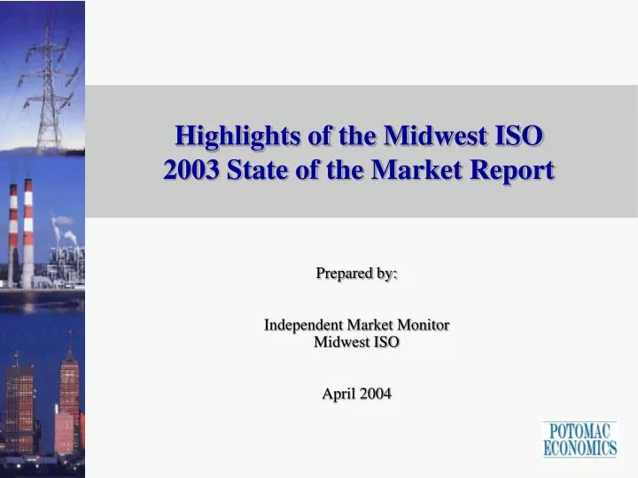 highlights of the midwest iso 2003 state of the market report