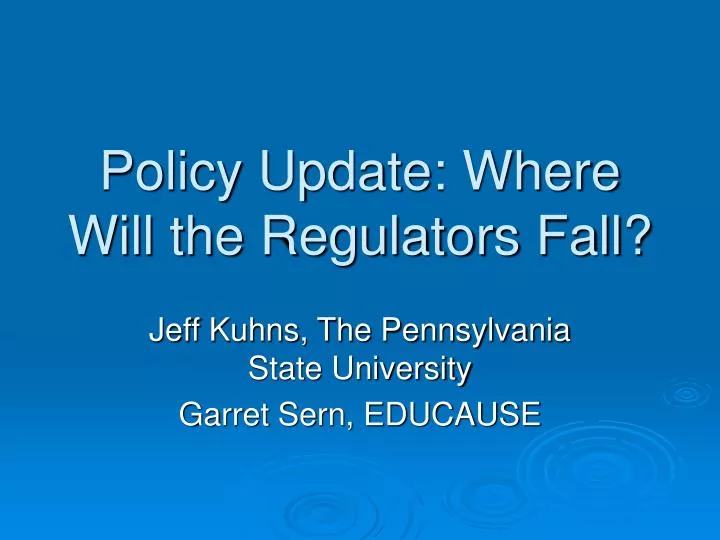 policy update where will the regulators fall