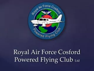 Royal Air Force Cosford Powered Flying Club Ltd