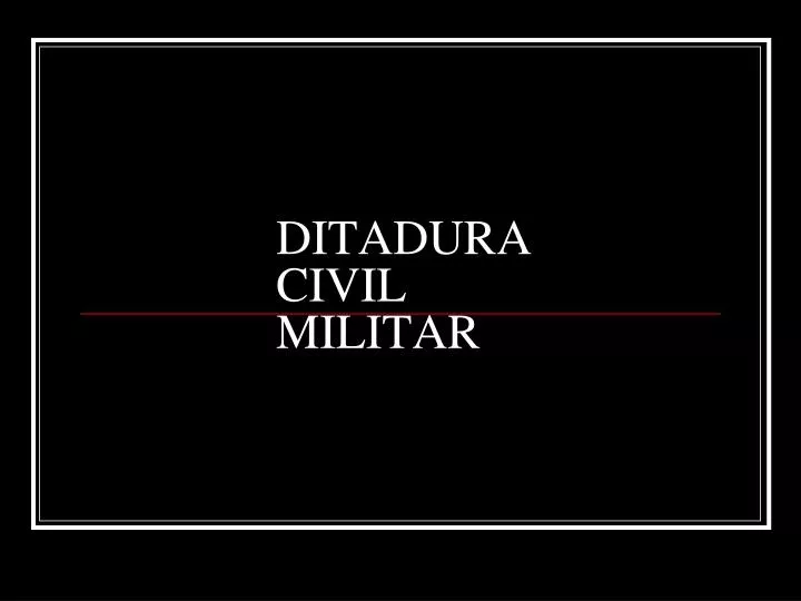ditadura civil militar