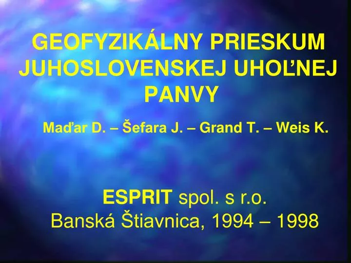 geofyzik lny prieskum juhoslovenskej uho nej panvy ma ar d efara j grand t weis k