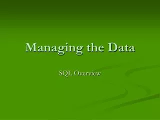 Managing the Data