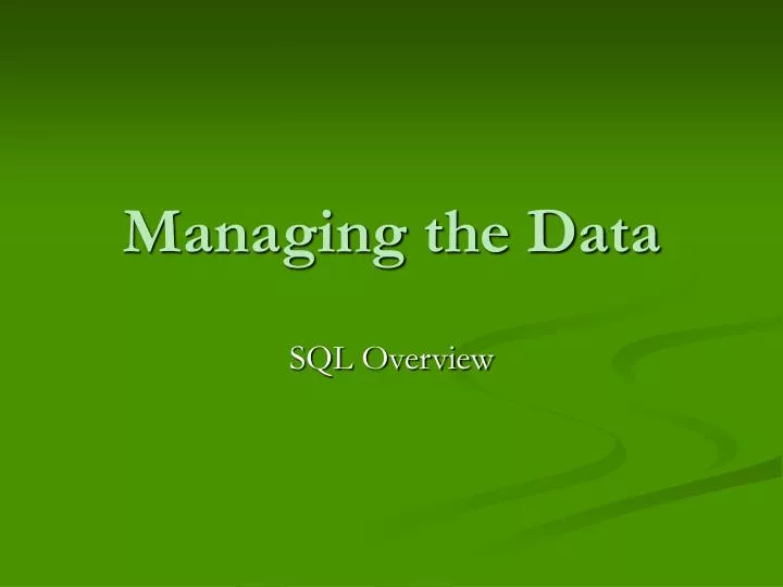 managing the data