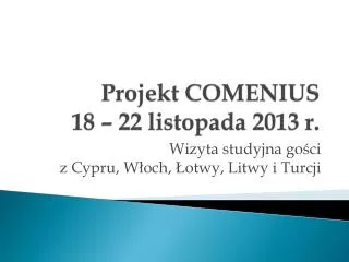 projekt comenius 18 22 listopada 2013 r