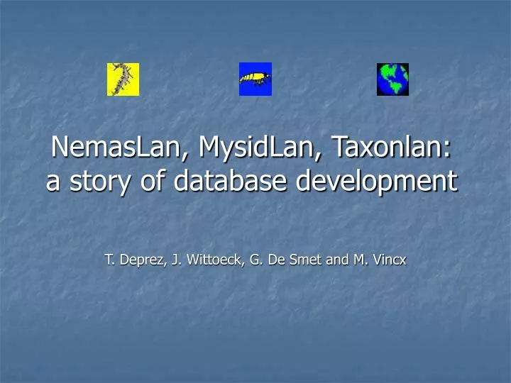 nemaslan mysidlan taxonlan a story of database development