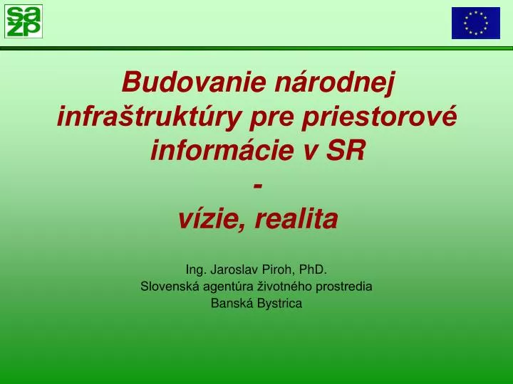 budovanie n rodnej infra trukt ry pre priestorov inform cie v sr v zie realita