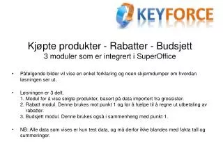 kj pte produkter r abatter budsjett 3 moduler som er integrert i superoffice