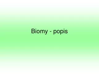 biomy popis