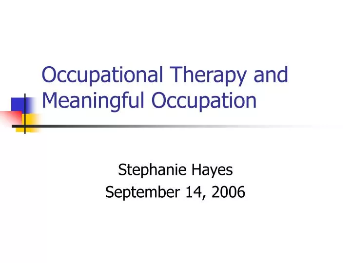 occupational therapy and meaningful occupation