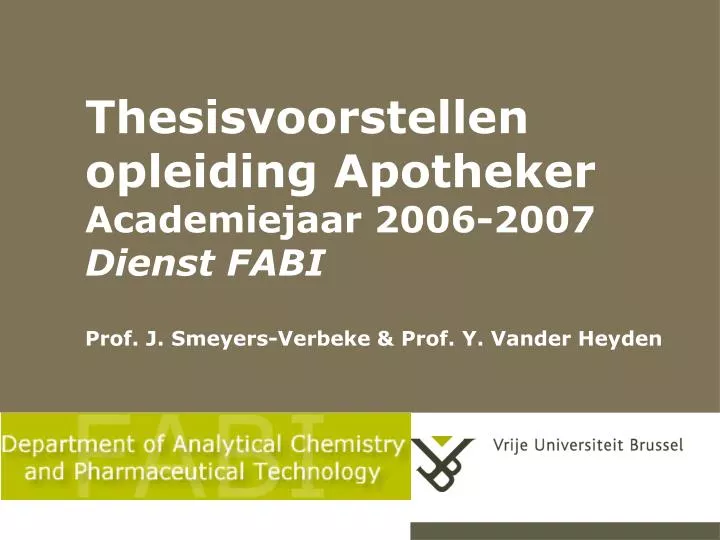 thesisvoorstellen opleiding apotheker academiejaar 2006 2007 dienst fabi