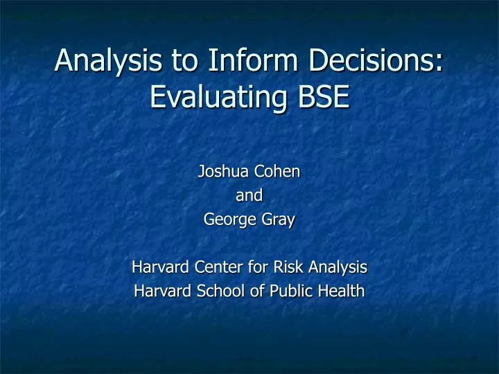 analysis to inform decisions evaluating bse