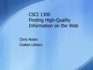 CSCI 1300 Finding High-Quality Information on the Web