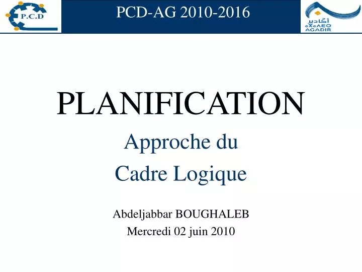 planification approche du cadre logique abdeljabbar boughaleb mercredi 02 juin 2010
