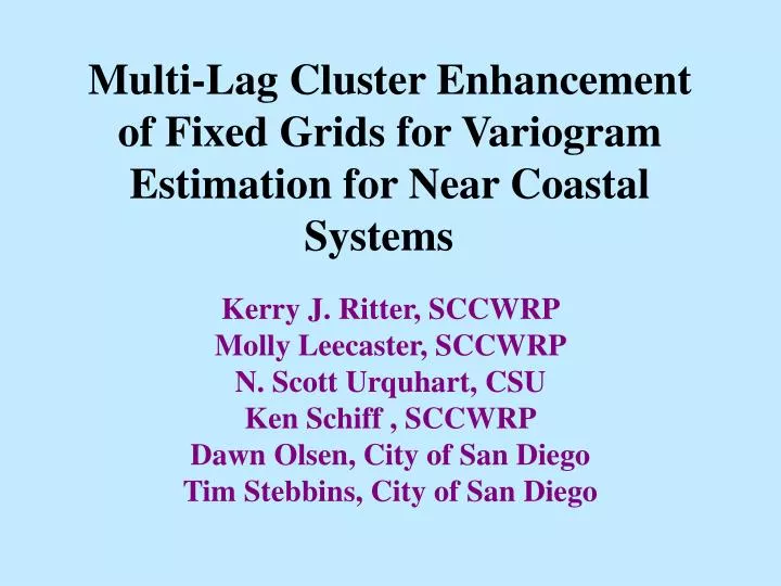 multi lag cluster enhancement of fixed grids for variogram estimation for near coastal systems