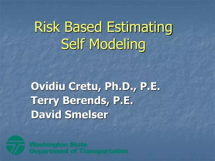 risk based estimating self modeling