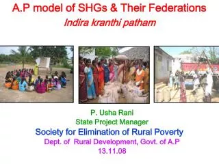 A.P model of SHGs &amp; Their Federations Indira kranthi patham