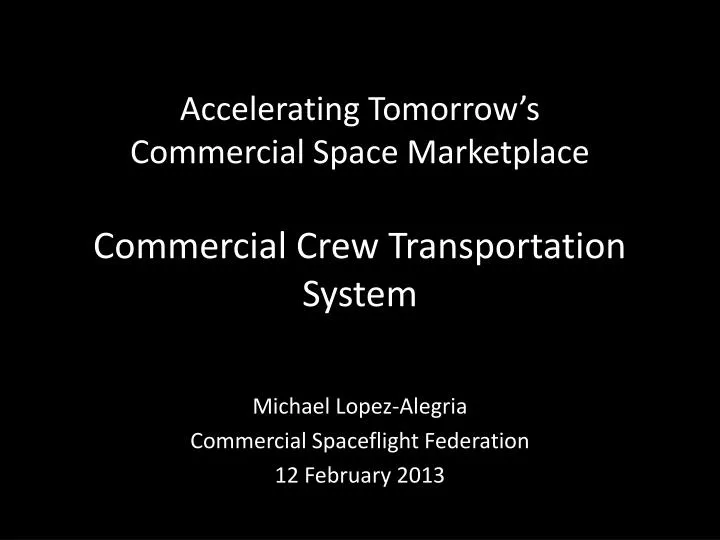 accelerating tomorrow s commercial space marketplace commercial crew transportation system