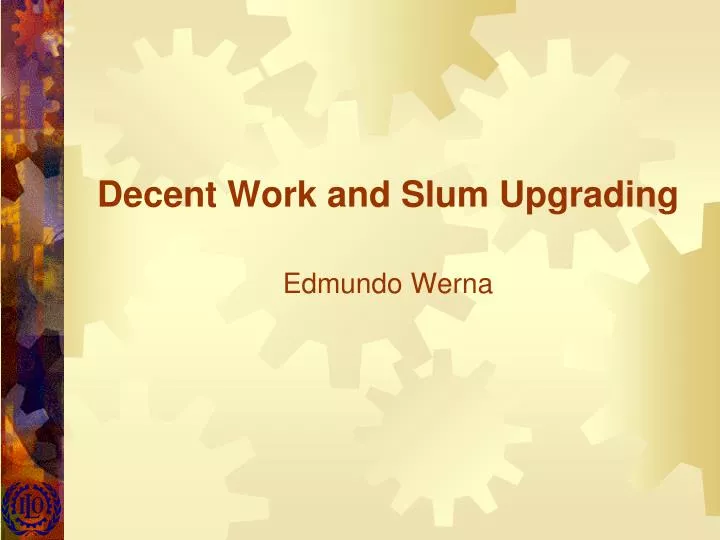 decent work and slum upgrading edmundo werna