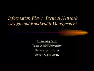 Information Flow: Tactical Network Design and Bandwidth Management