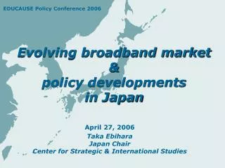 Evolving broadband market &amp; policy developments in Japan