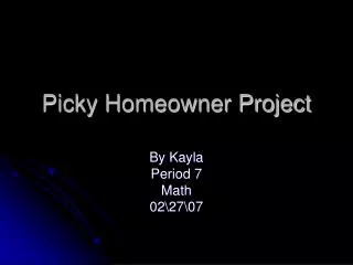 Picky Homeowner Project