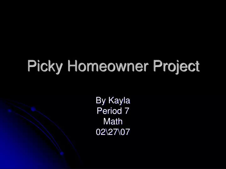 picky homeowner project