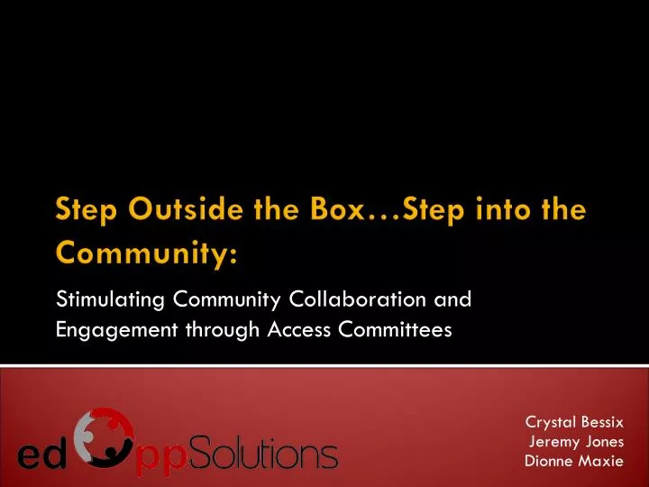 step outside the box step into the community