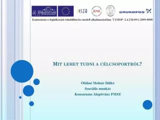 mit lehet tudni a c lcsoportr l