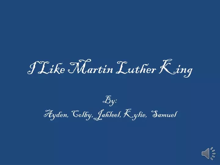 i like martin luther king