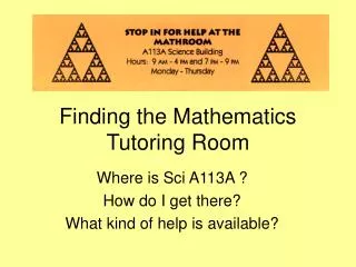 Finding the Mathematics Tutoring Room