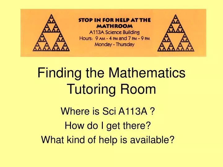 finding the mathematics tutoring room