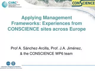 Applying Management Frameworks: Experiences from CONSCIENCE sites across Europe