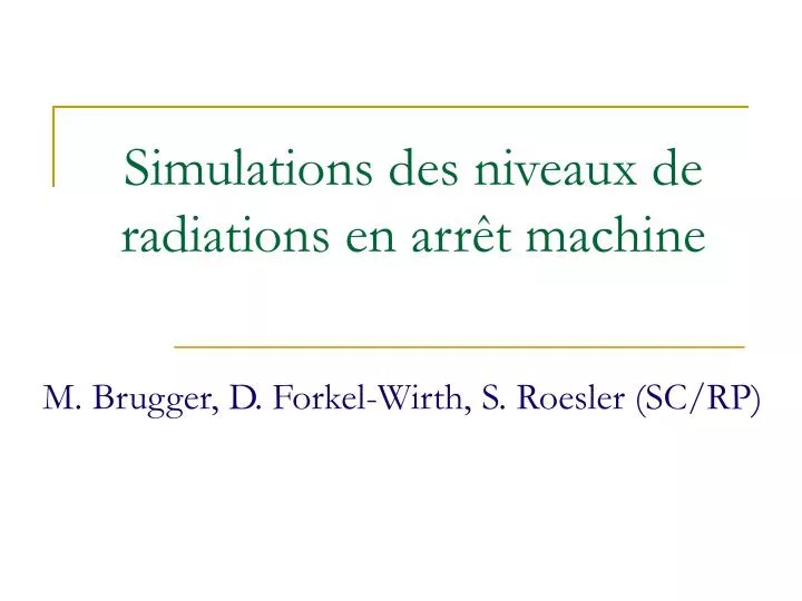 simulations des niveaux de radiations en arr t machine