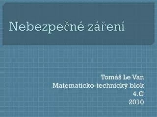 nebezpe n z en