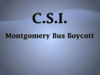 C.S.I. Montgomery Bus Boycott