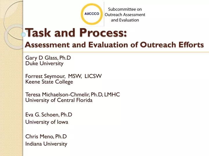 task and process assessment and evaluation of outreach efforts